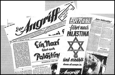 After the visit for 6 months of the head of the Gestapo's Jewish desk, Baron von Mildenstein in 1933, Goebbel's paper Der Angriff ran a series of 12 articles on how wonderful the new Jews in Palestine were